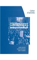 Student Workbook for Oukada/Bertrand/ Solberg's Controverses, Student Text, 3rd