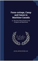 Farm-cottage, Camp and Canoe in Maritime Canada