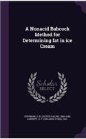 A Nonacid Babcock Method for Determining Fat in Ice Cream
