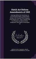 Hatch Act Reform Amendments of 1993: Hearings Before the Committee on Governmental Affairs, United States Senate, One Hundred Third Congress, First Session on S. 185, to Amend Title 5 t