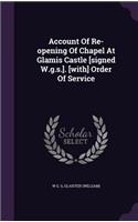 Account Of Re-opening Of Chapel At Glamis Castle [signed W.g.s.]. [with] Order Of Service
