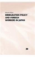 Immigration Policy and Foreign Workers in Japan