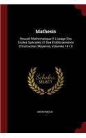 Mathesis: Recueil Mathématique À l'Usage Des Écoles Spéciales Et Des Établissements d'Instruction Moyenne, Volumes 14-15