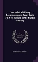 Journal of a Military Reconnaissance, From Santa Fé, New Mexico, to the Navajo Country