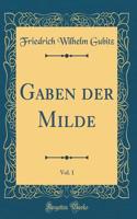 Gaben Der Milde, Vol. 1 (Classic Reprint)