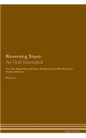 Reversing Styes: As God Intended The Raw Vegan Plant-Based Detoxification & Regeneration Workbook for Healing Patients. Volume 1