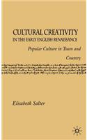 Cultural Creativity in the Early English Renaissance