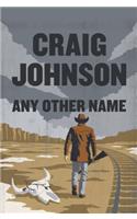 Any Other Name: A Longmire Mystery(Walt Longmire Mystery)
