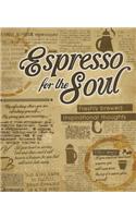 Expresso for the Soul: Freshly Brewed Inspirational Thoughts