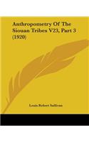 Anthropometry Of The Siouan Tribes V23, Part 3 (1920)