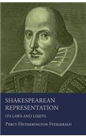 Shakespearean Representation - Its Laws And Limits