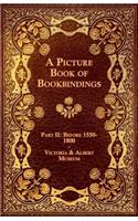 A Picture Book of Bookbindings - Part II: Before 1550-1800 - Victoria & Albert Museum