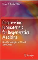 Engineering Biomaterials for Regenerative Medicine