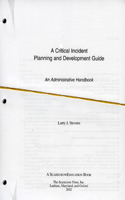 A Critical Incident Planning and Development Guide