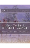 How To Be A Health Coach