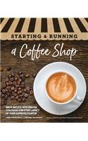 Starting & Running a Coffee Shop