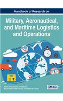 Handbook of Research on Military, Aeronautical, and Maritime Logistics and Operations