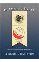 In Lieu of a Draft: A History of the 153rd Pennsylvania Volunteer Regiment