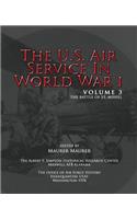 U.S. Air Service in World War I - Volume 3
