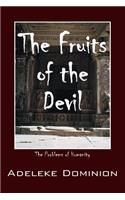 The Fruits of the Devil