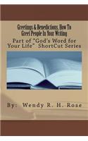 Greetings And Benedictions, How To Greet People In Your Writing