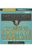 Napoleon Hill's Keys to Positive Thinking