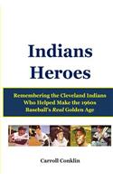 Indians Heroes