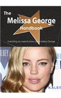 The Melissa George Handbook - Everything You Need to Know about Melissa George