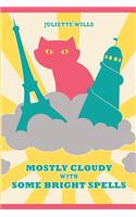 Mostly Cloudy with Some Bright Spells