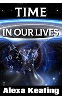 Time in Our Lives: Using Time Travel to Enrich Our Life Journey