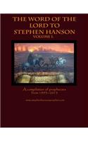 Word of the Lord to Stephen Hanson--Volume I