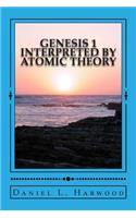 Genesis 1 Interpreted by Atomic Theory