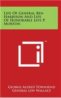 Life Of General Ben Harrison And Life Of Honorable Levi P. Morton