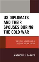 US Diplomats and Their Spouses during the Cold War