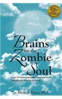 Brains for the Zombie Soul: Nearly 101 Heartwarming and Inspirational Stories Celebrating the Differently Animated