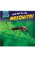 Look Out for the Mosquito!: (Surprisingly Scary!)