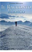 Il Racconto Bianco: Storia di Diabete e Montagna, tra introspezione e Teconologie Innovative alla ricerca della Salute perduta(Italian)