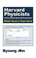 Harvard Physicists Confuse Relative Speed with Proper Speed