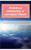 Phenomenal Combinations of Astrological Planets