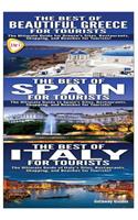 The Best of Beautiful Greece for Tourists & The Best of Spain for Tourists & The Best of Italy for Tourists