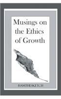 Musings on the Ethics of Growth