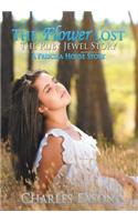 The Flower Lost - The Ruby Jewel Story