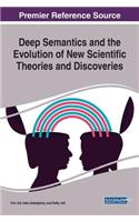 Deep Semantics and the Evolution of New Scientific Theories and Discoveries