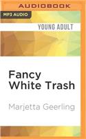 Fancy White Trash