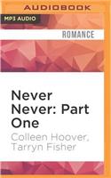 Never Never: Part One