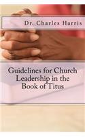 Guidelines for Church Leadership in the Book of Titus