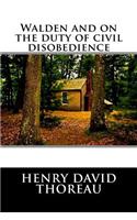 Walden and on the Duty of Civil Disobedience