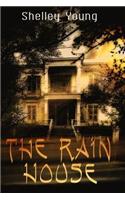 The Rain House