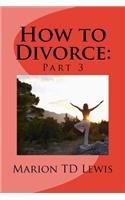 How to Divorce