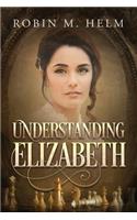 Understanding Elizabeth